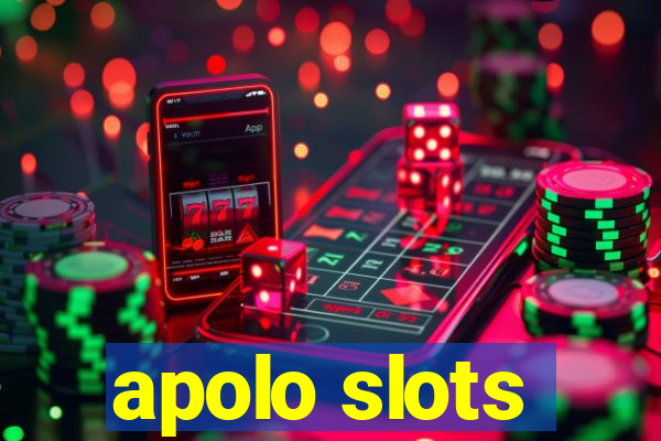 apolo slots