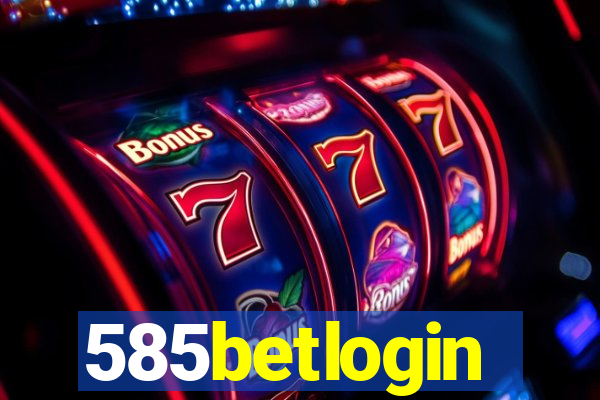 585betlogin