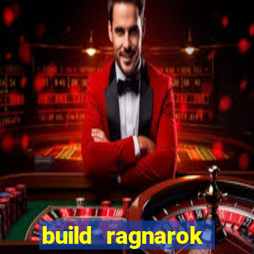 build ragnarok history reborn rag