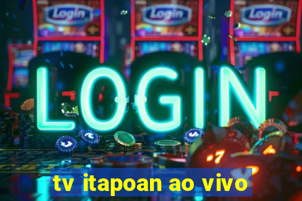 tv itapoan ao vivo