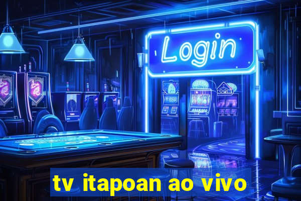 tv itapoan ao vivo