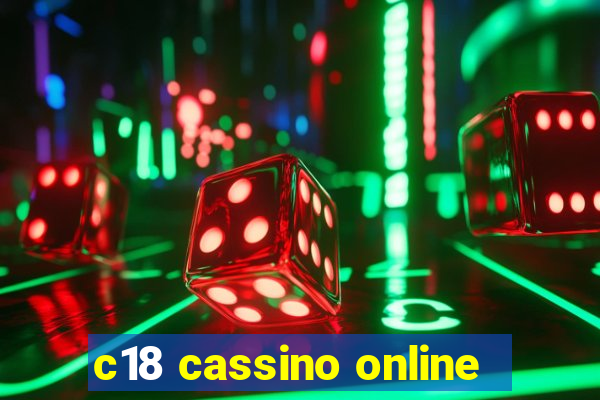 c18 cassino online