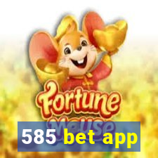 585 bet app