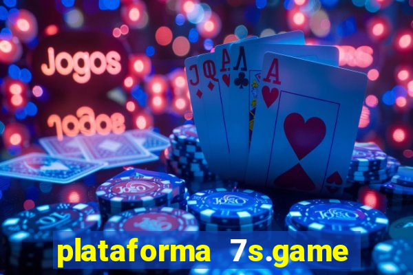 plataforma 7s.game paga mesmo