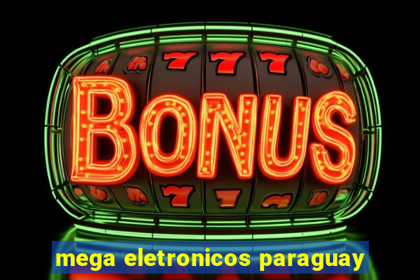 mega eletronicos paraguay