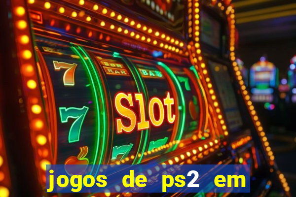 jogos de ps2 em formato iso