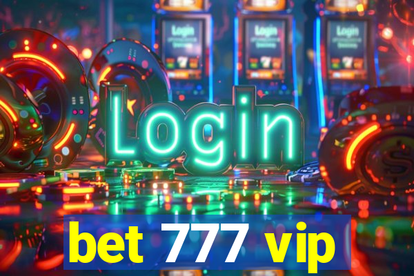 bet 777 vip