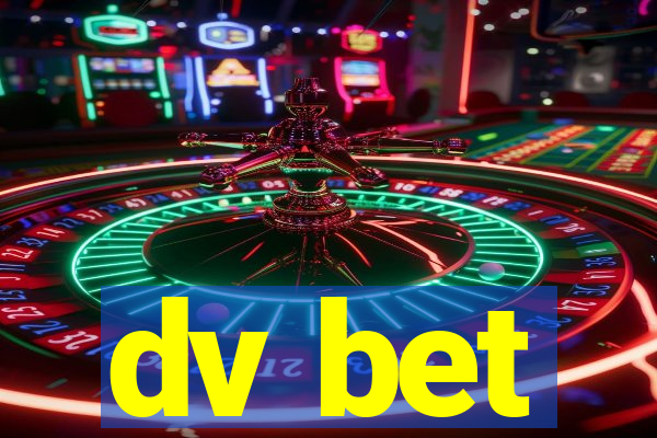 dv bet