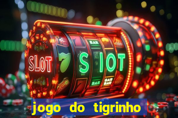 jogo do tigrinho deposito minimo 5 reais