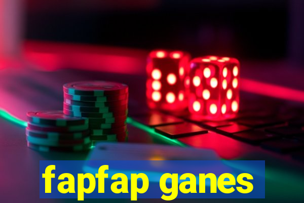 fapfap ganes