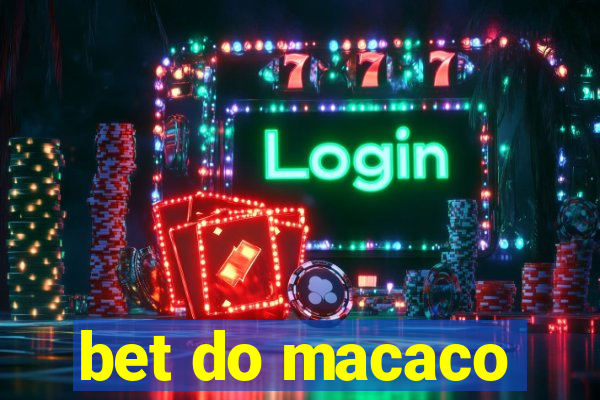 bet do macaco