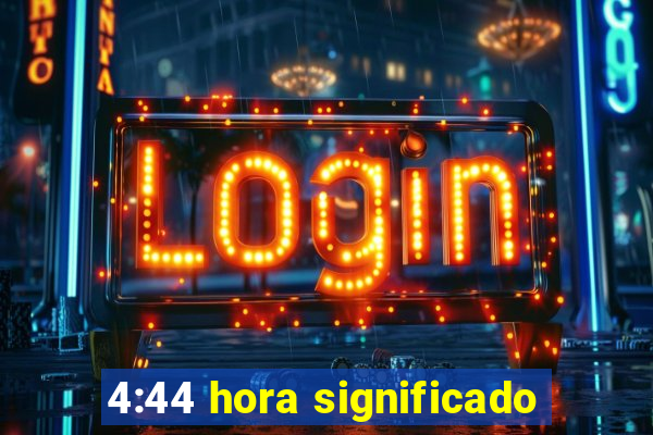 4:44 hora significado