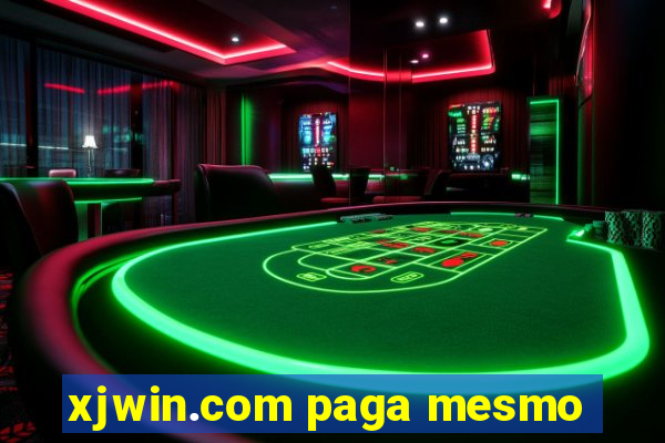 xjwin.com paga mesmo