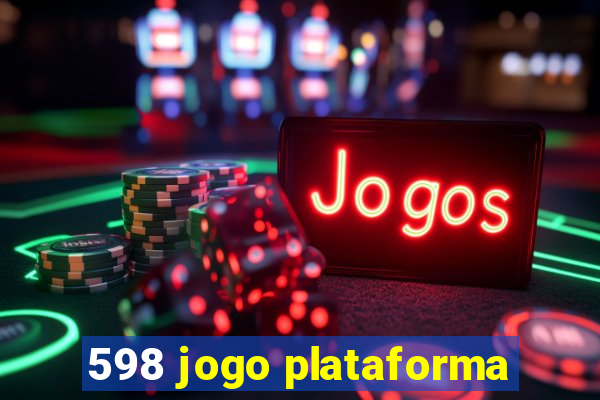 598 jogo plataforma