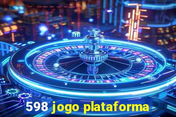 598 jogo plataforma