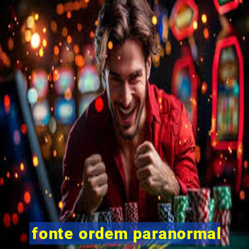 fonte ordem paranormal