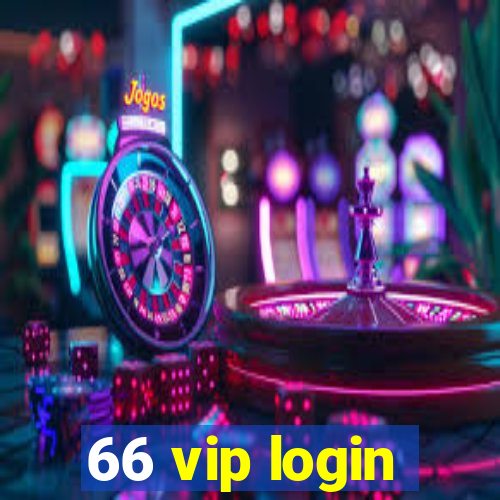 66 vip login