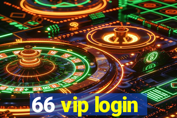 66 vip login