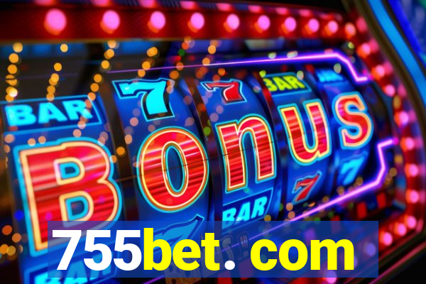 755bet. com