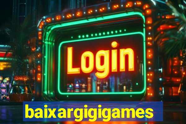 baixargigigames