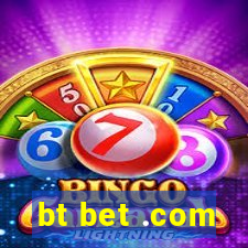 bt bet .com