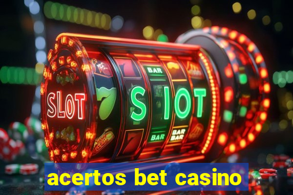 acertos bet casino