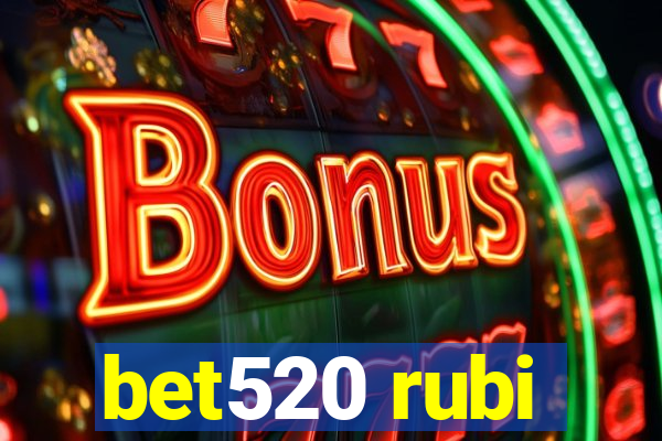 bet520 rubi