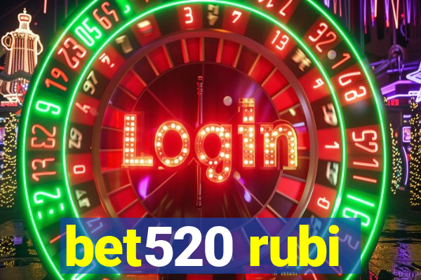 bet520 rubi