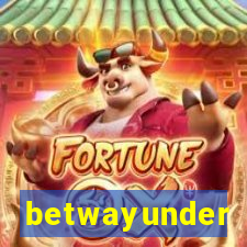 betwayunder