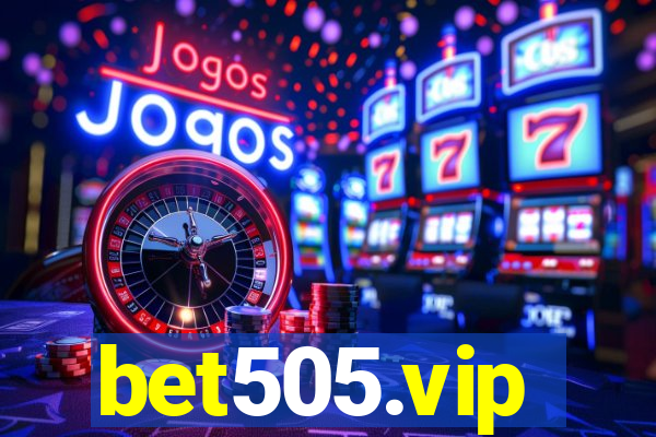 bet505.vip