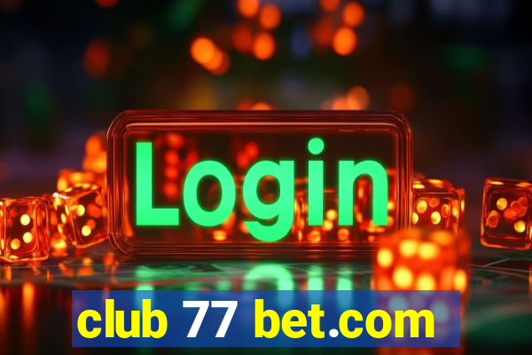 club 77 bet.com