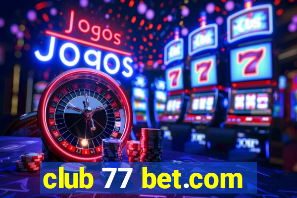 club 77 bet.com