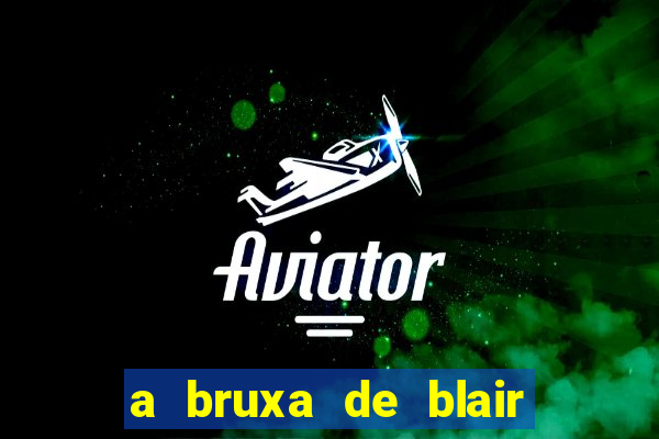 a bruxa de blair filme completo dublado