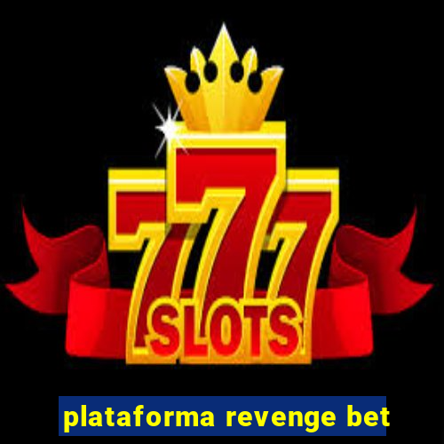 plataforma revenge bet