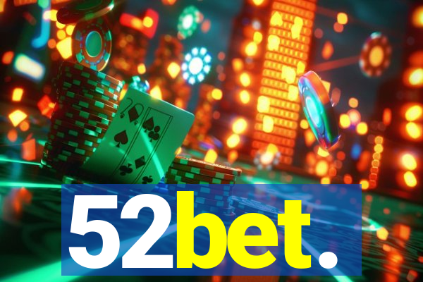 52bet.