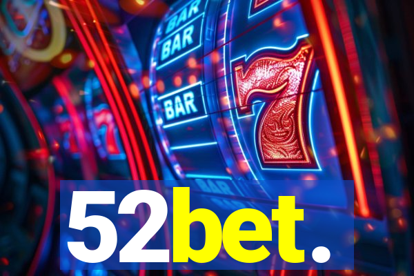 52bet.