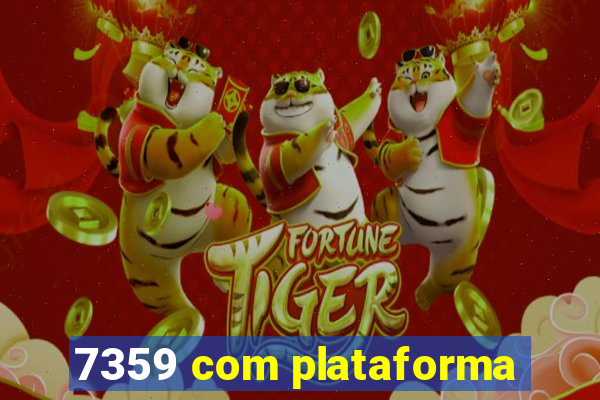 7359 com plataforma