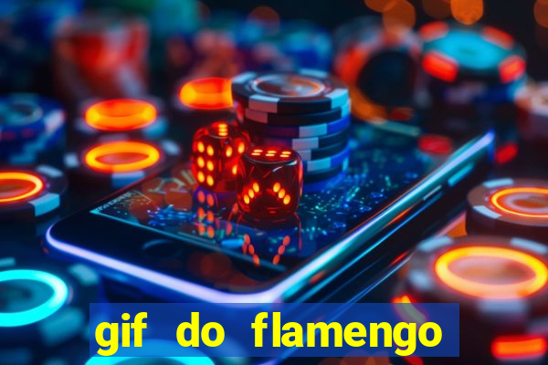 gif do flamengo para celular