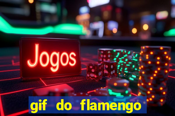 gif do flamengo para celular