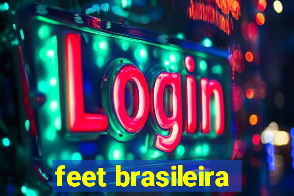 feet brasileira