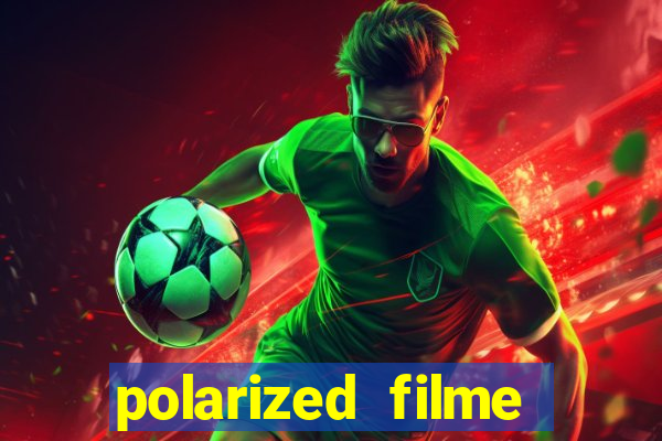 polarized filme completo dublado