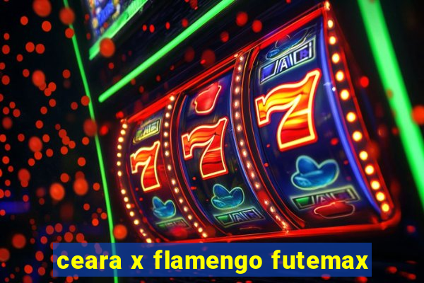 ceara x flamengo futemax