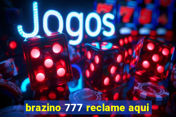 brazino 777 reclame aqui