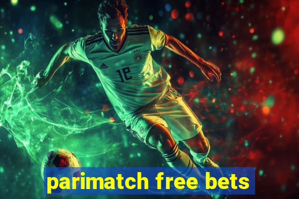 parimatch free bets