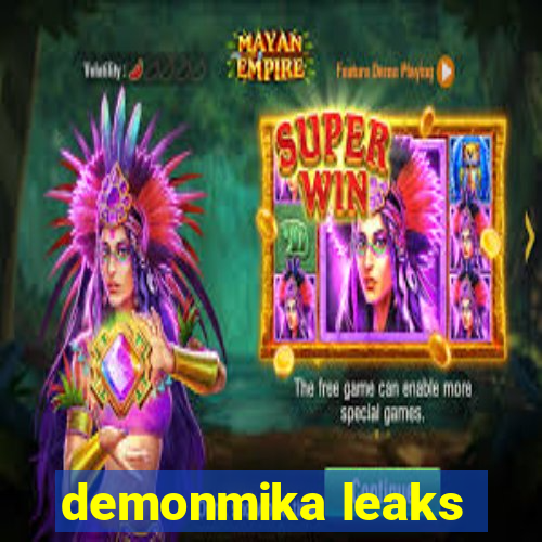 demonmika leaks