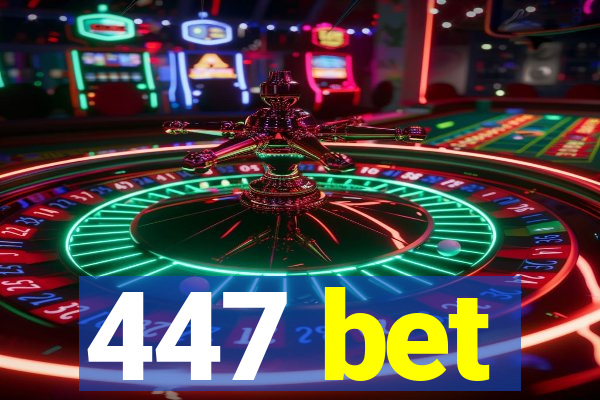 447 bet