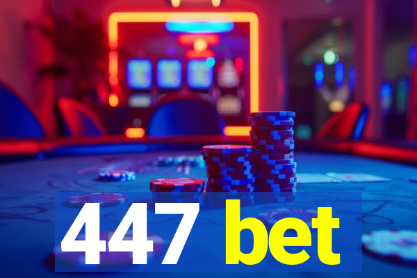 447 bet