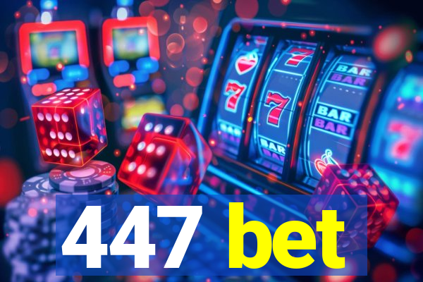 447 bet