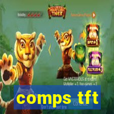 comps tft