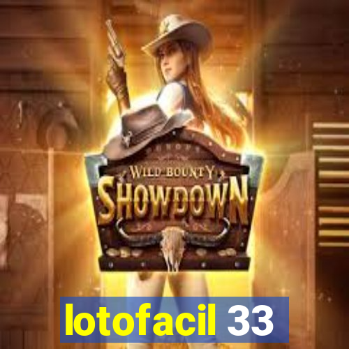 lotofacil 33